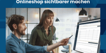Mehr Sichtbarkeit für deinen Onlineshop