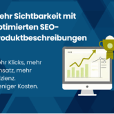 Mehr Umsatz mit optimierten SEO-Produktbeschreibungen.