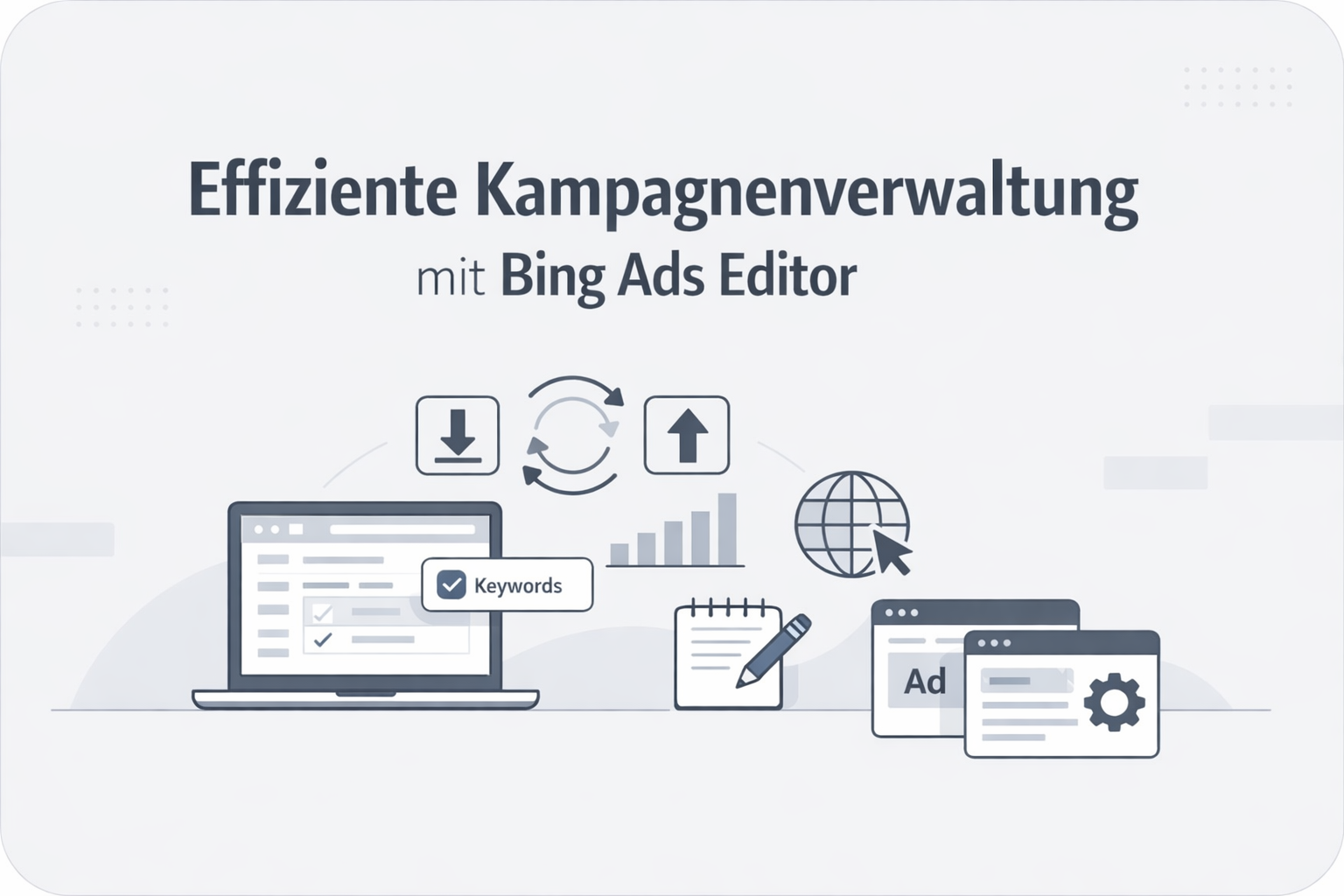 Was ist Bing Ads Editor?