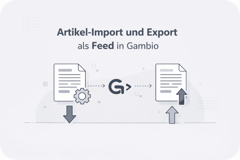 Artikel Import und Export als Feed in Gambio