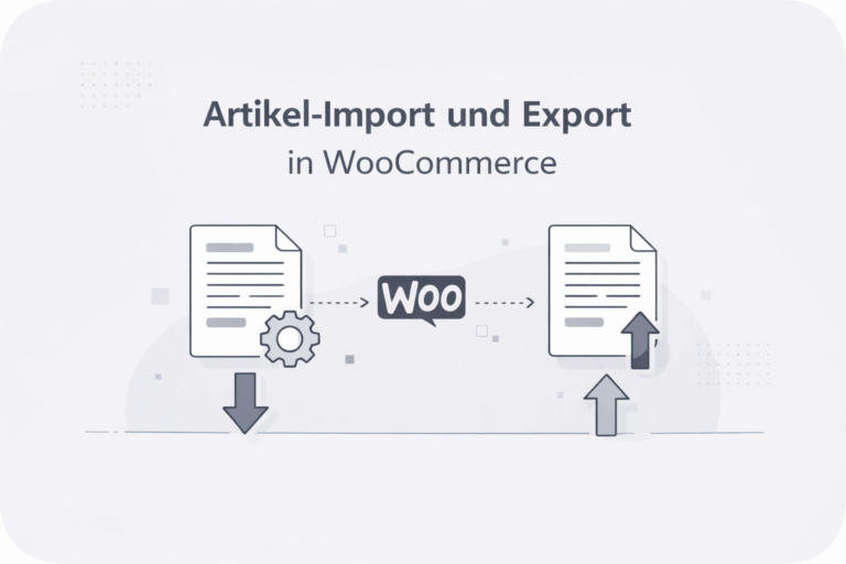 Artikel Import und Export in WooCommerce