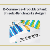E-Commerce Produktcontent Umsatz Benchmarks steigern