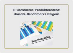 E-Commerce Produktcontent Umsatz Benchmarks steigern