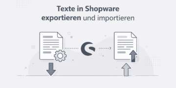 Texte in Shopware exportieren und importieren