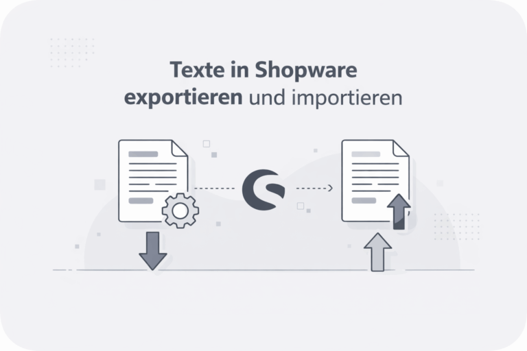 Texte in Shopware exportieren und importieren